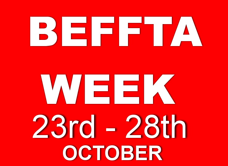 BEFFTA WEEK WORLDWIDE 23RD OCTOBER - 28TH OCTOBER
